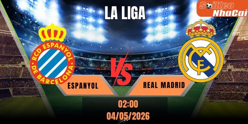 Soi kèo nhà cái Espanyol vs Real Madrid 02h00 ngày 04/05 - La Liga