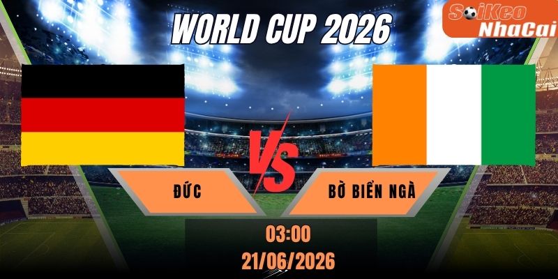 Soi kèo nhà cái Đức vs Bờ Biển Ngà 03h00 ngày 21/06 - World Cup 2026