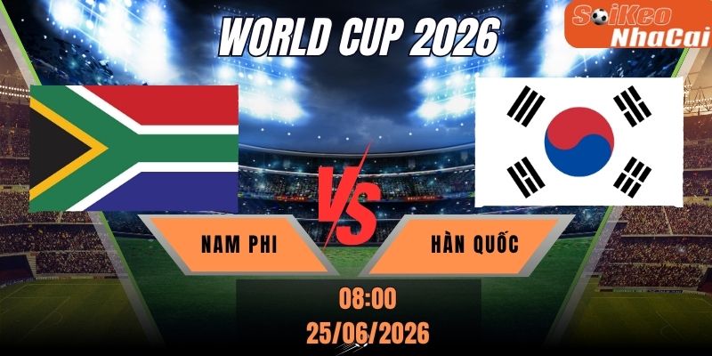Soi kèo nhà cái Nam Phi vs Hàn Quốc 08h00 ngày 25/06 - World Cup 2026