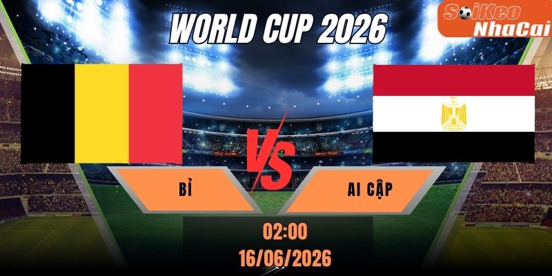 Soi kèo nhà cái Bỉ vs Ai Cập 02h00 ngày 16/06 - World Cup 2026
