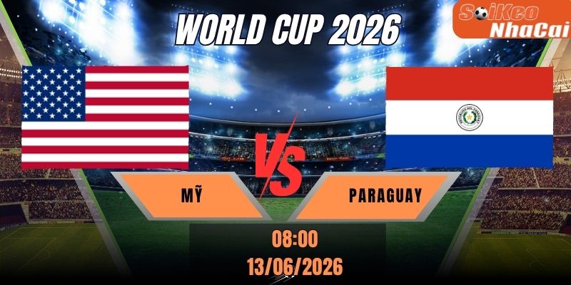 Soi kèo nhà cái Mỹ vs Paraguay 08h00 ngày 13/06 – World Cup 2026