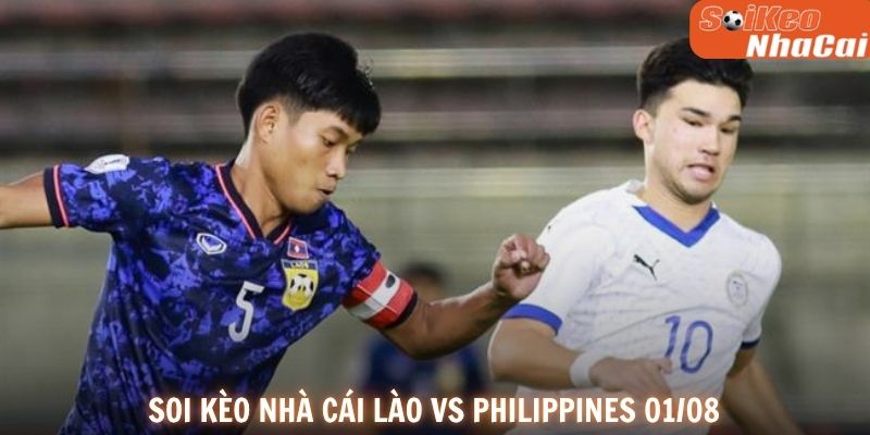 Soi kèo nhà cái Lào vs Philippines 01/08