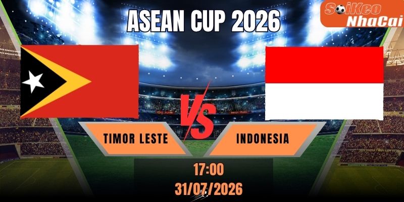 Soi kèo nhà cái Timor-Leste vs Indonesia 17h00 ngày 31/07 - ASEAN Cup