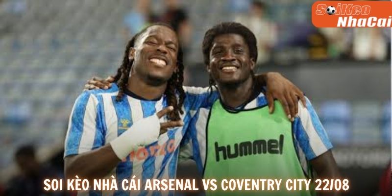 Soi kèo nhà cái Arsenal vs Coventry City 22/08