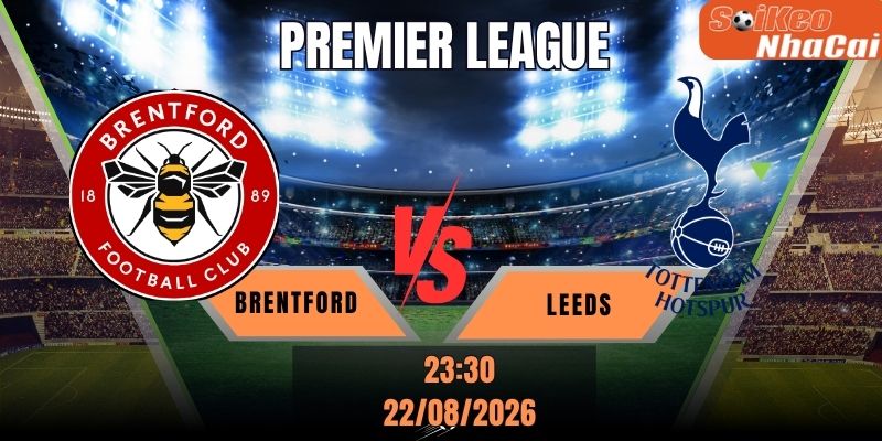 Soi kèo nhà cái Brentford vs Tottenham 23h30 ngày 22/08 - Premier League