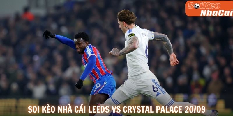 Leeds được kỳ vọng tận dụng lợi thế sân nhà để giành chiến thắng